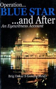 Operation Bluestar An Eyewitness Account by Brigadier Goraya
