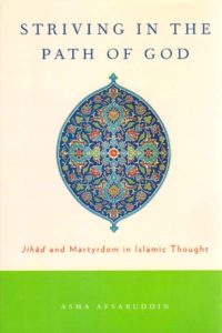Striving In The Path of God by Asma Asfaruddin