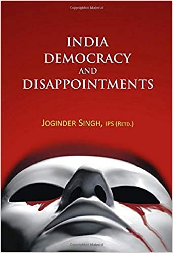 India, Democracy and Disappointments